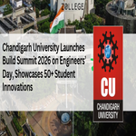 Chandigarh University Launches Build Summit 2026 on Engineers Day Showcases 50 Student Innovations